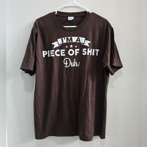 Unisex Port Co. brown " I'm a piece of" brown tshirt new size large